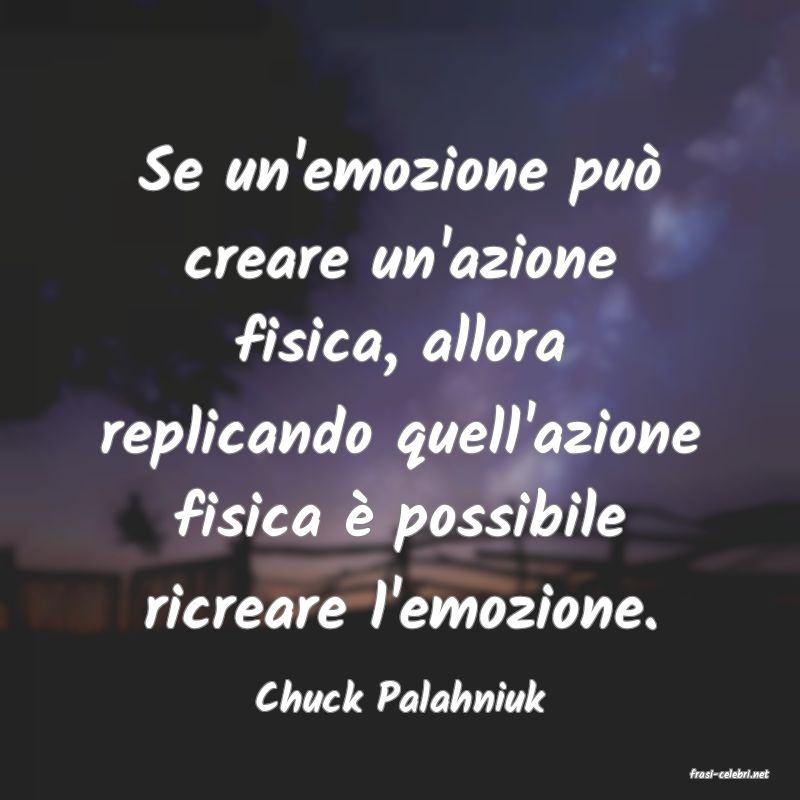 frasi di  Chuck Palahniuk
