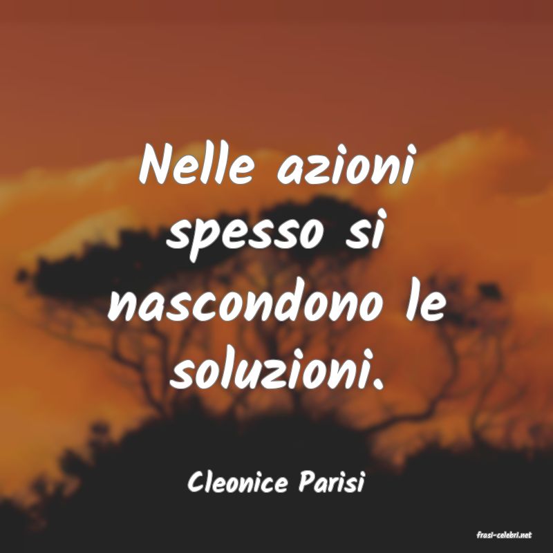 frasi di  Cleonice Parisi

