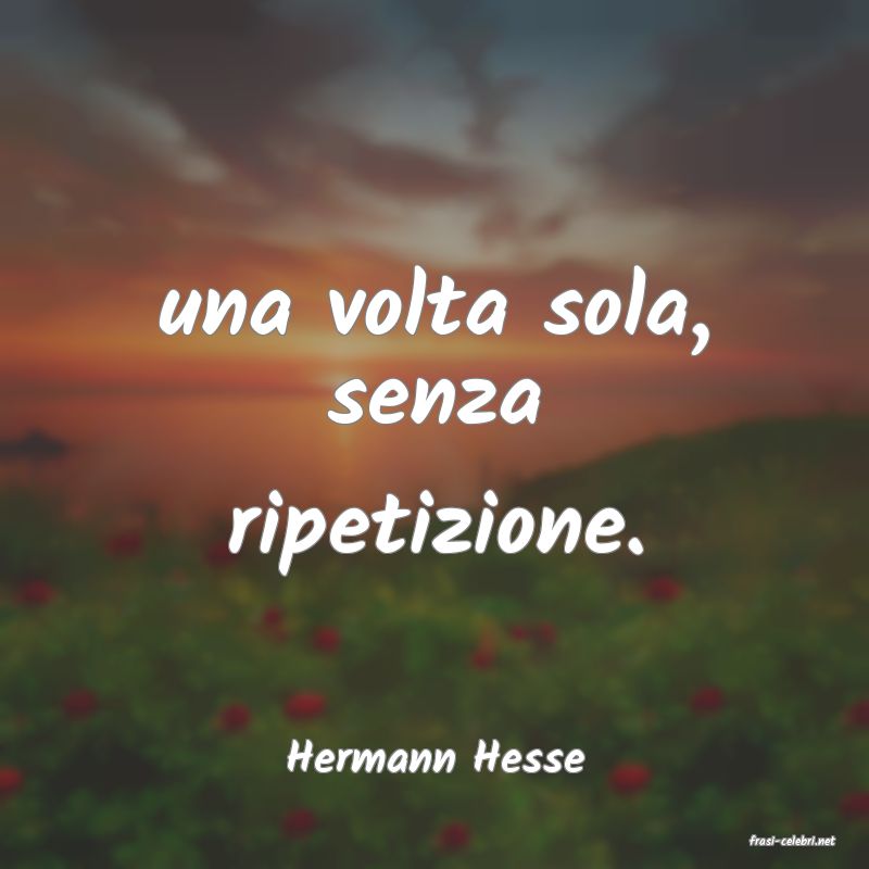 frasi di  Hermann Hesse
