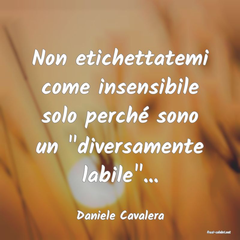 frasi di Daniele Cavalera