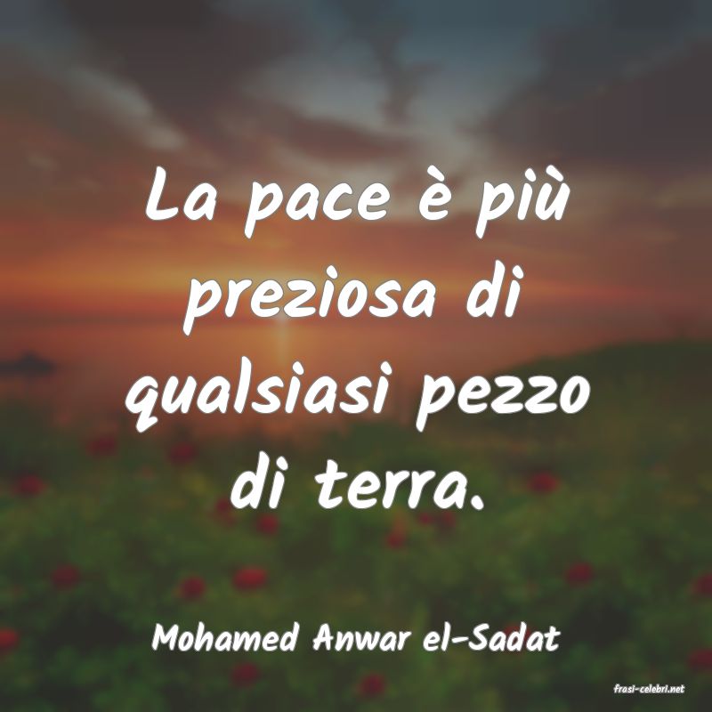 frasi di Mohamed Anwar el-Sadat