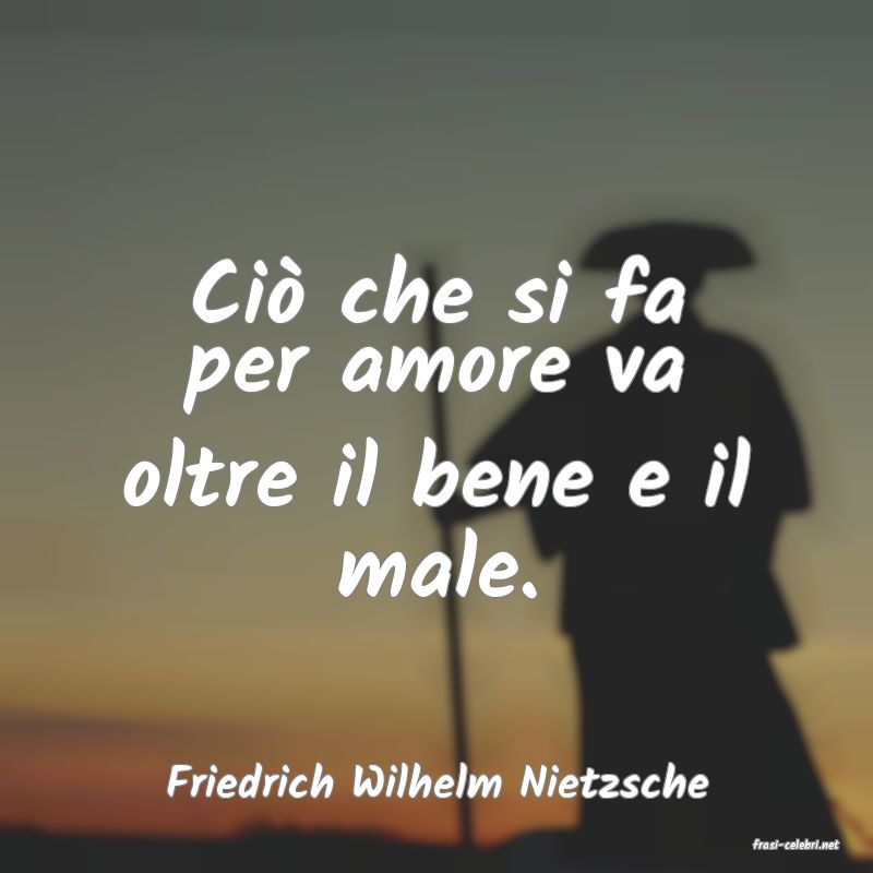 frasi di Friedrich Wilhelm Nietzsche