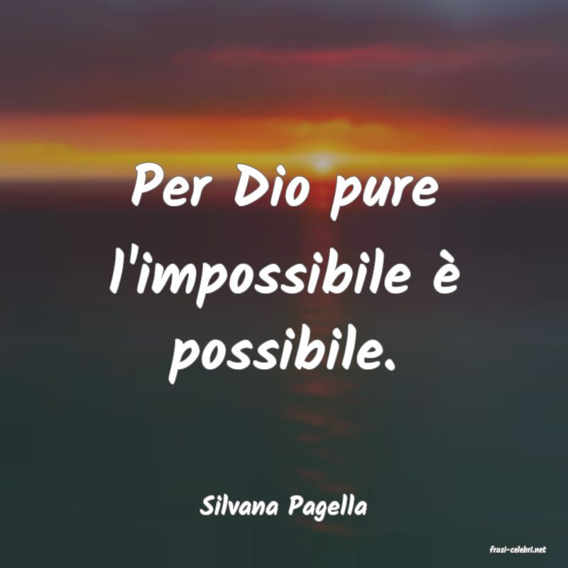 frasi di Silvana Pagella