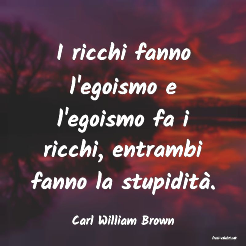 frasi di Carl William Brown