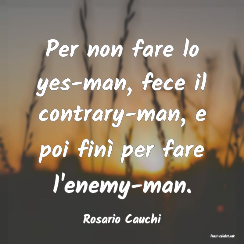 frasi di Rosario Cauchi
