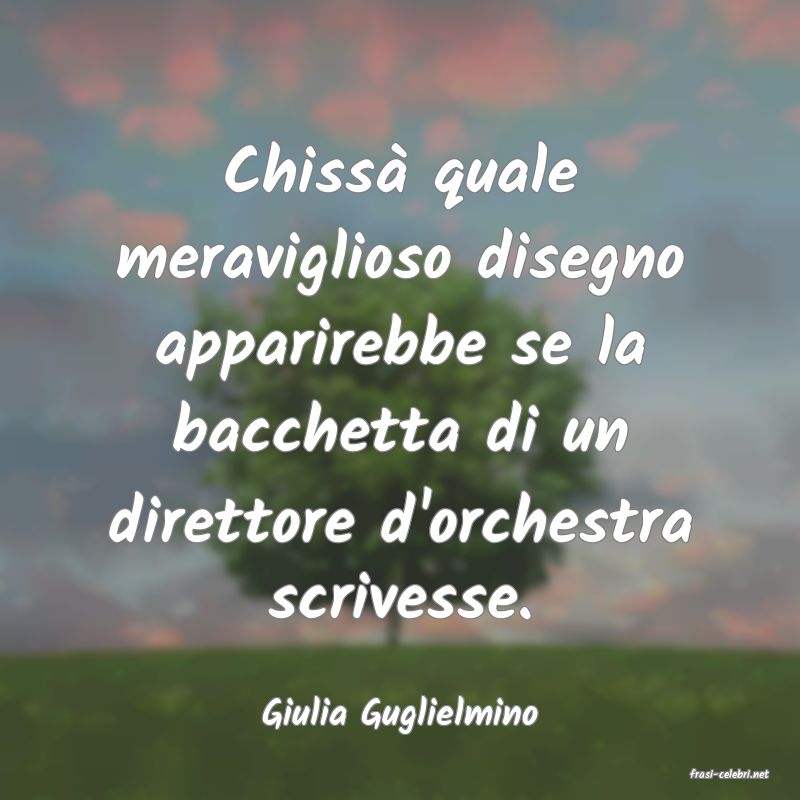 frasi di Giulia Guglielmino