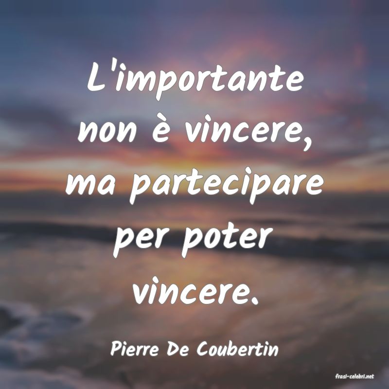 frasi di Pierre De Coubertin