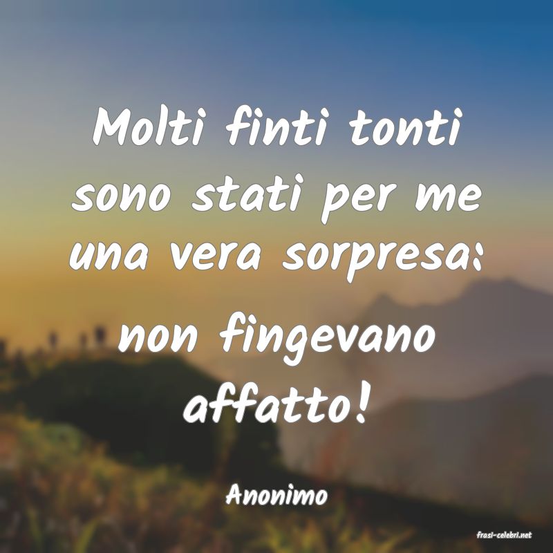 frasi di Anonimo