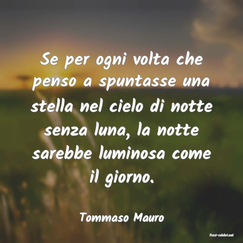 frasi di Tommaso Mauro