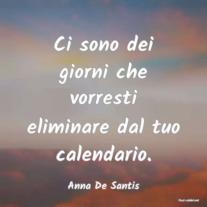 frasi di Anna De Santis