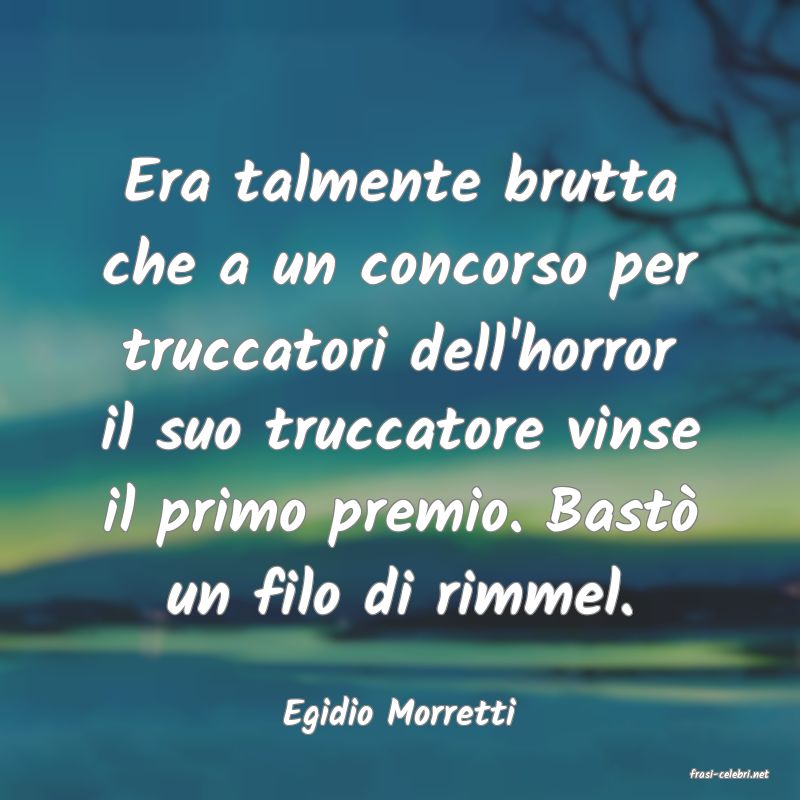frasi di Egidio Morretti