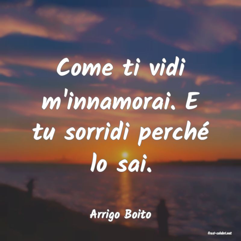 frasi di Arrigo Boito