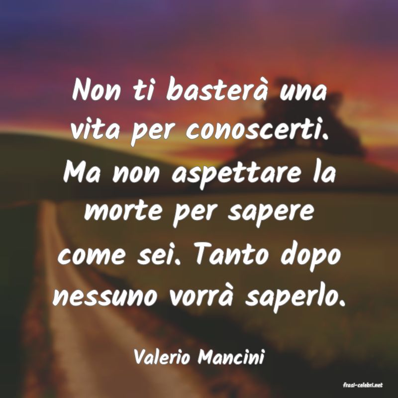 frasi di Valerio Mancini