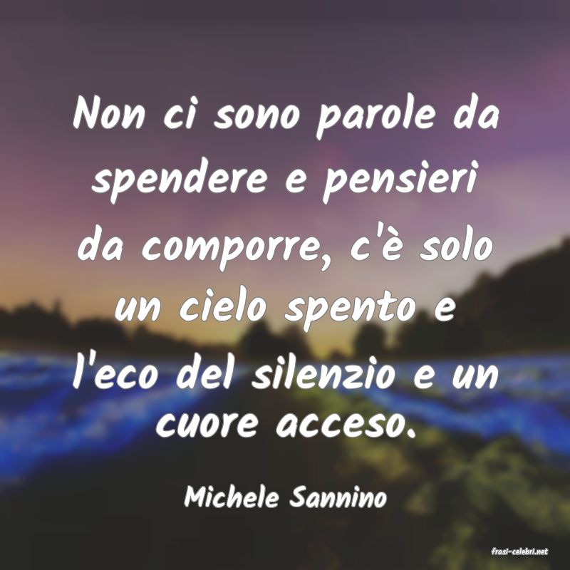 frasi di  Michele Sannino
