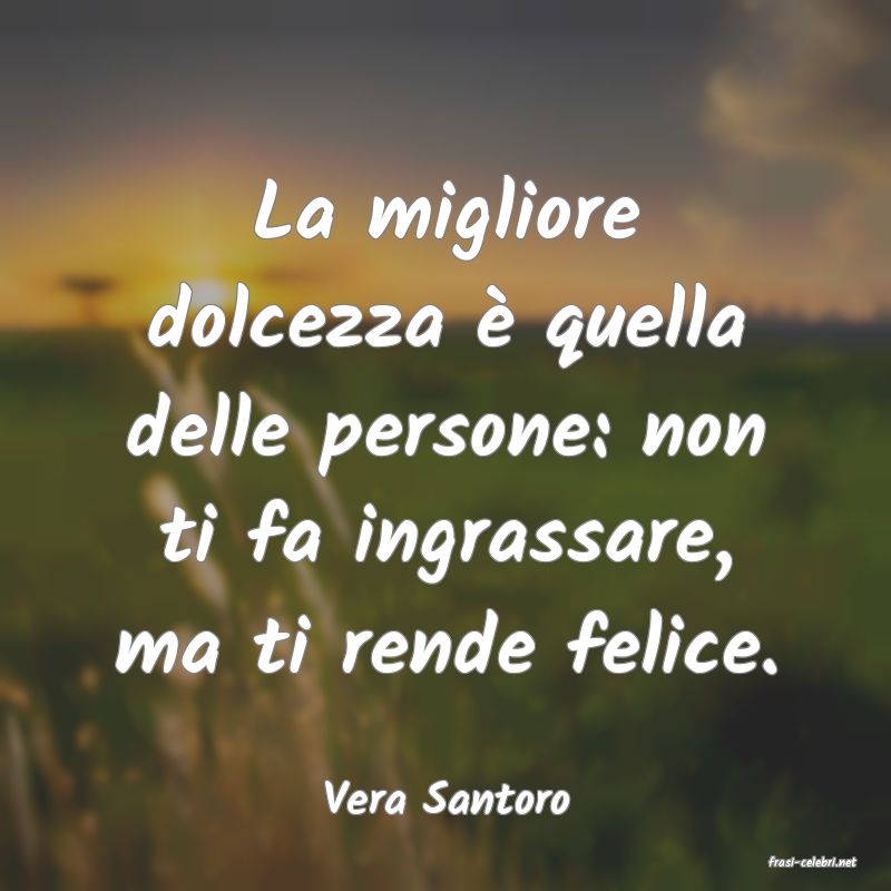 frasi di Vera Santoro