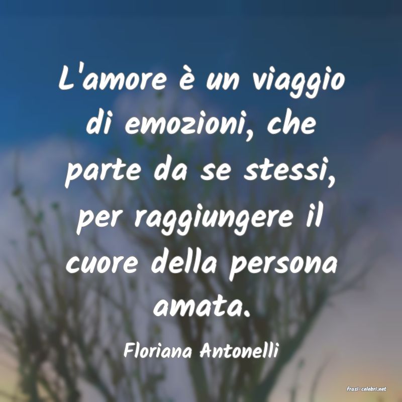 frasi di  Floriana Antonelli
