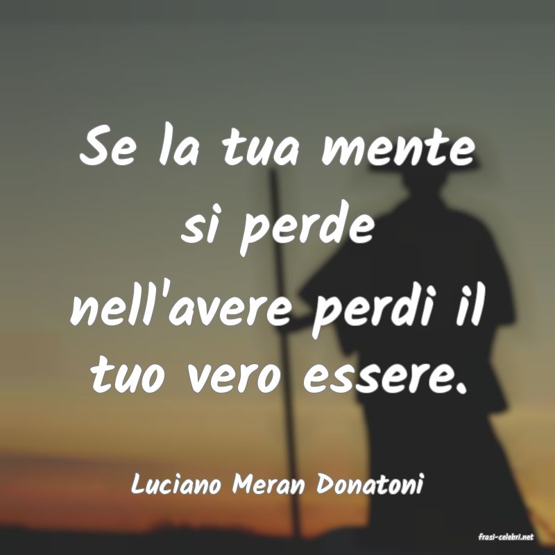 frasi di  Luciano Meran Donatoni
