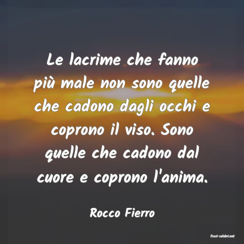 frasi di  Rocco Fierro
