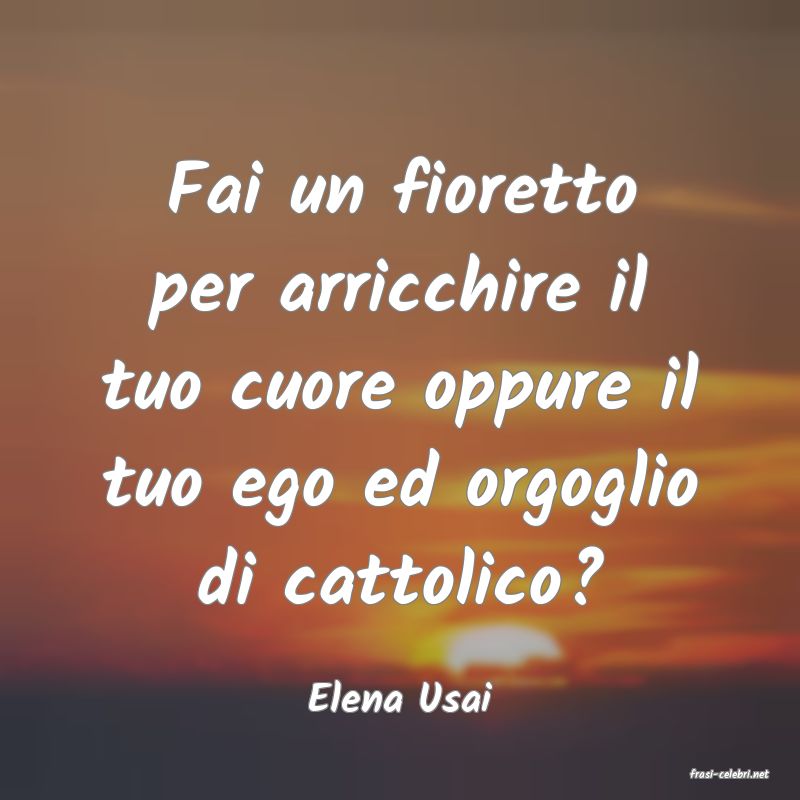frasi di  Elena Usai
