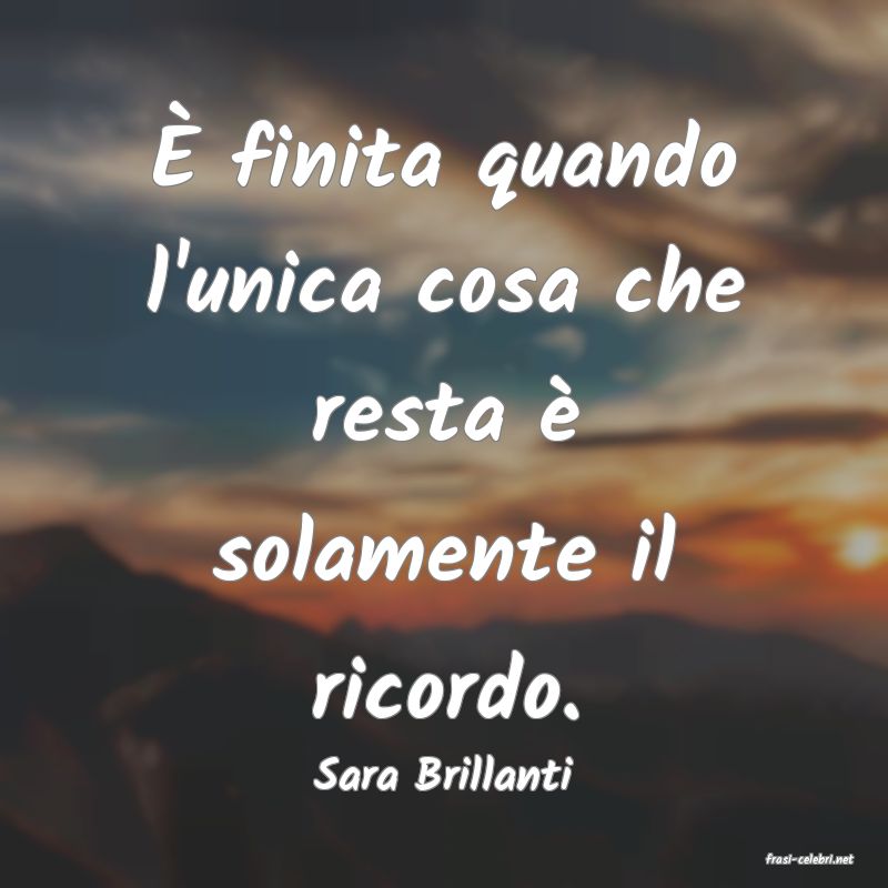 frasi di  Sara Brillanti

