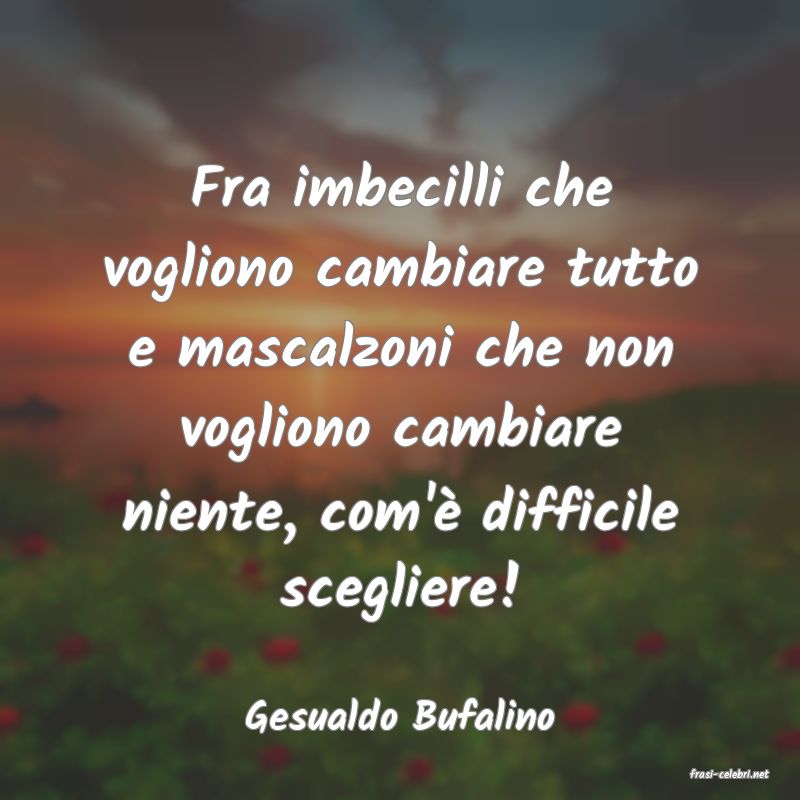 frasi di Gesualdo Bufalino