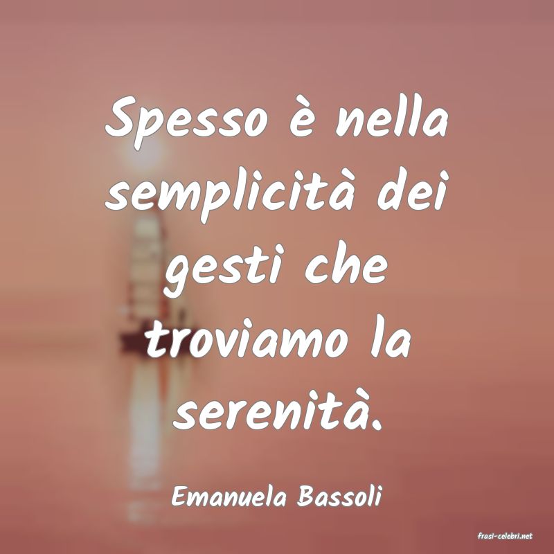 frasi di Emanuela Bassoli