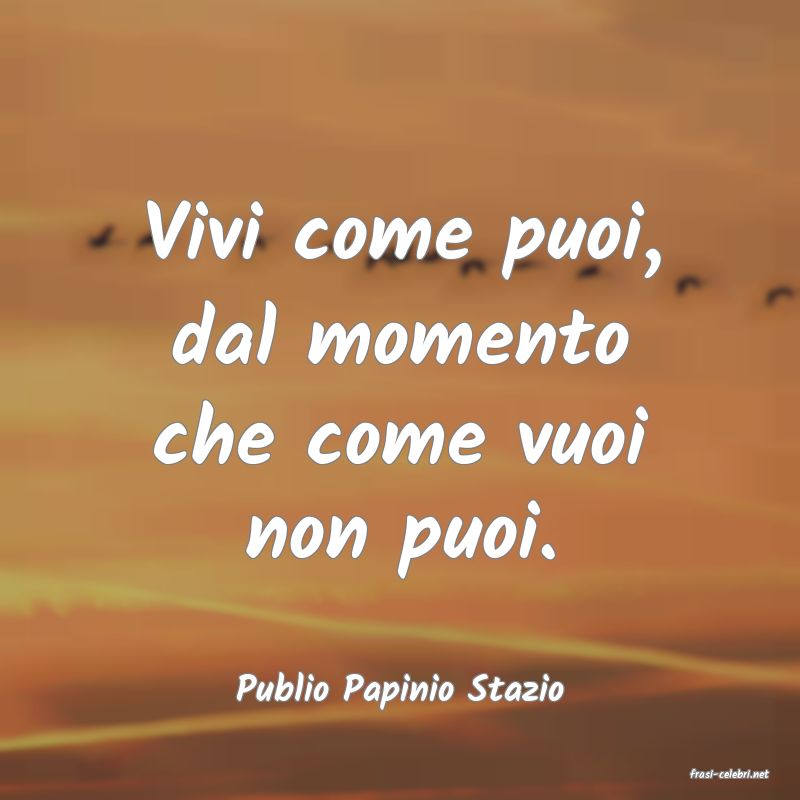 frasi di  Publio Papinio Stazio
