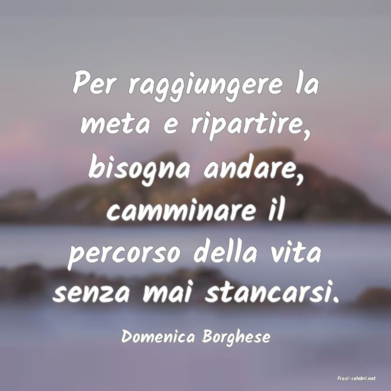 frasi di  Domenica Borghese
