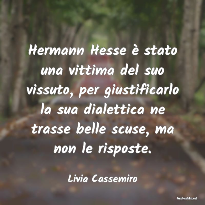 frasi di  Livia Cassemiro
