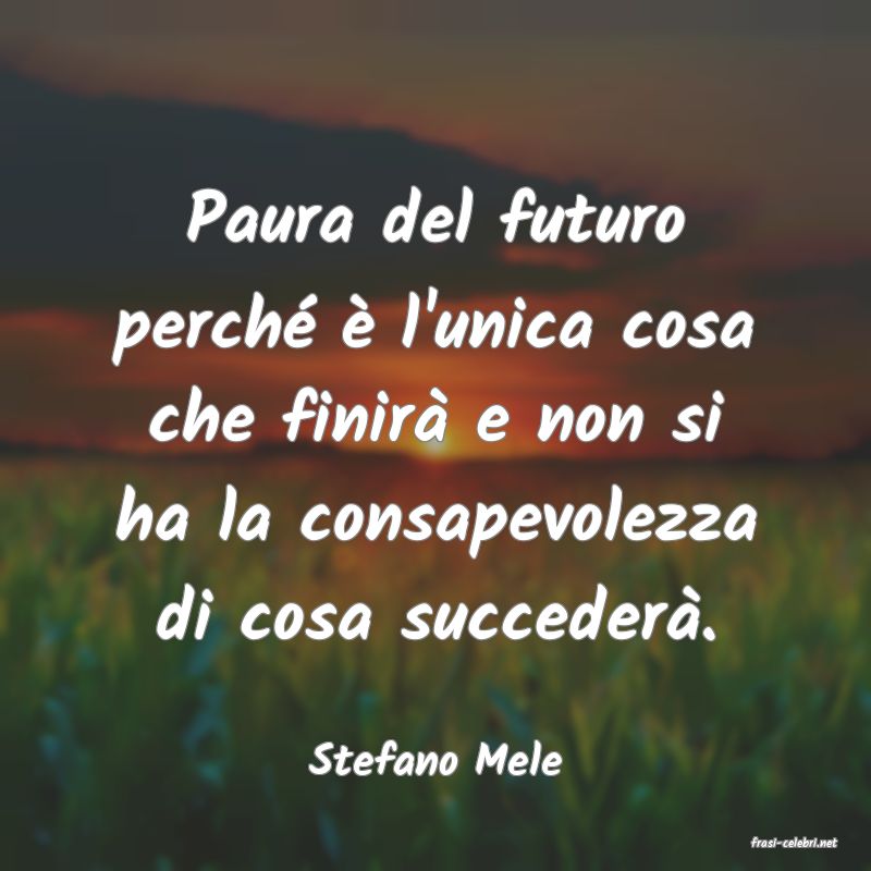 frasi di  Stefano Mele

