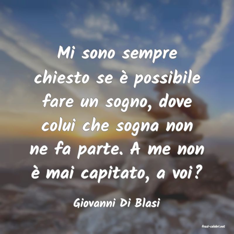 frasi di  Giovanni Di Blasi
