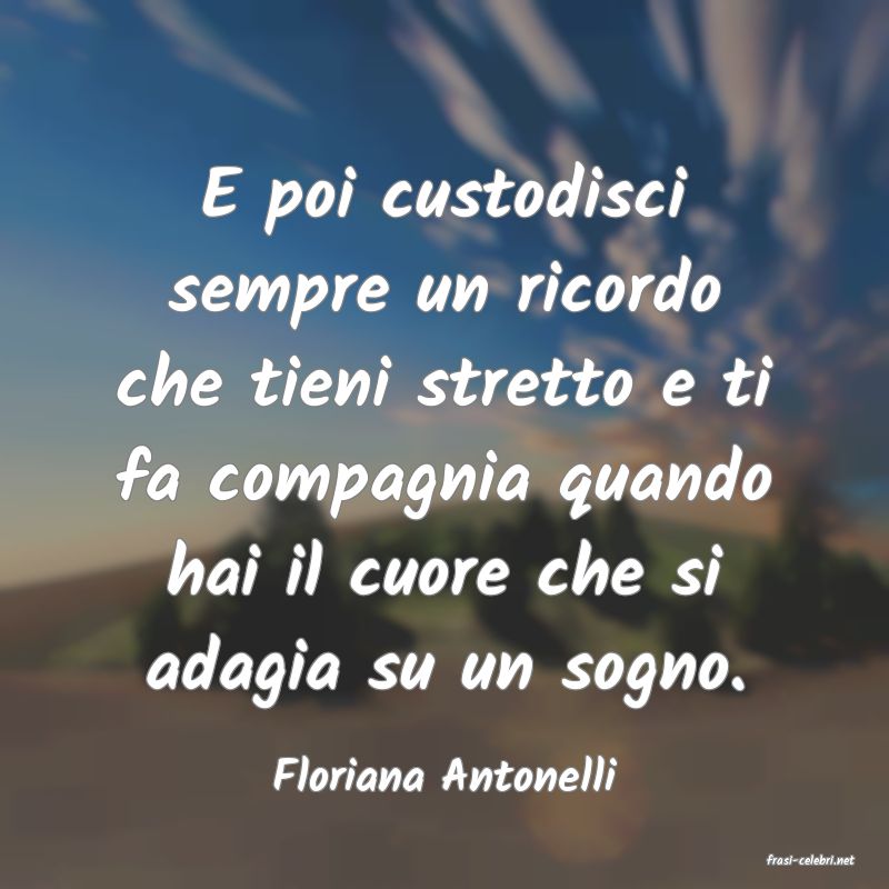 frasi di  Floriana Antonelli
