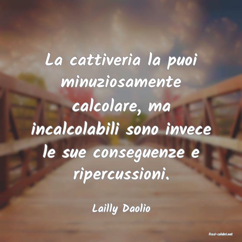 frasi di  Lailly Daolio
