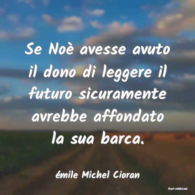 frasi di mile Michel Cioran