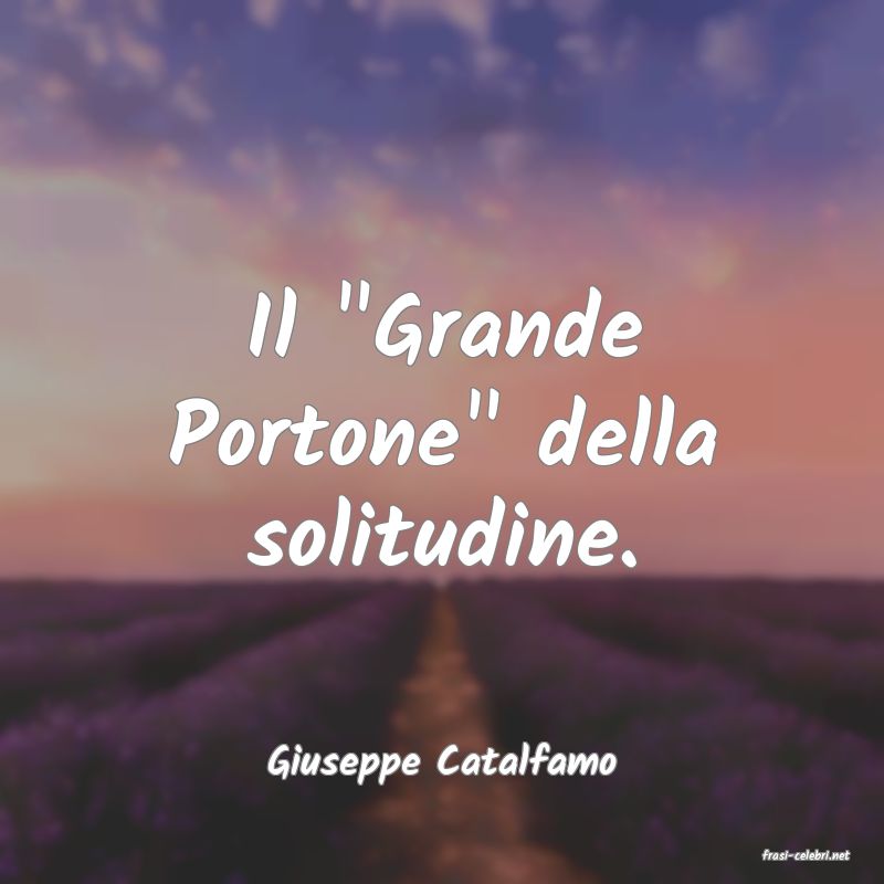 frasi di  Giuseppe Catalfamo
