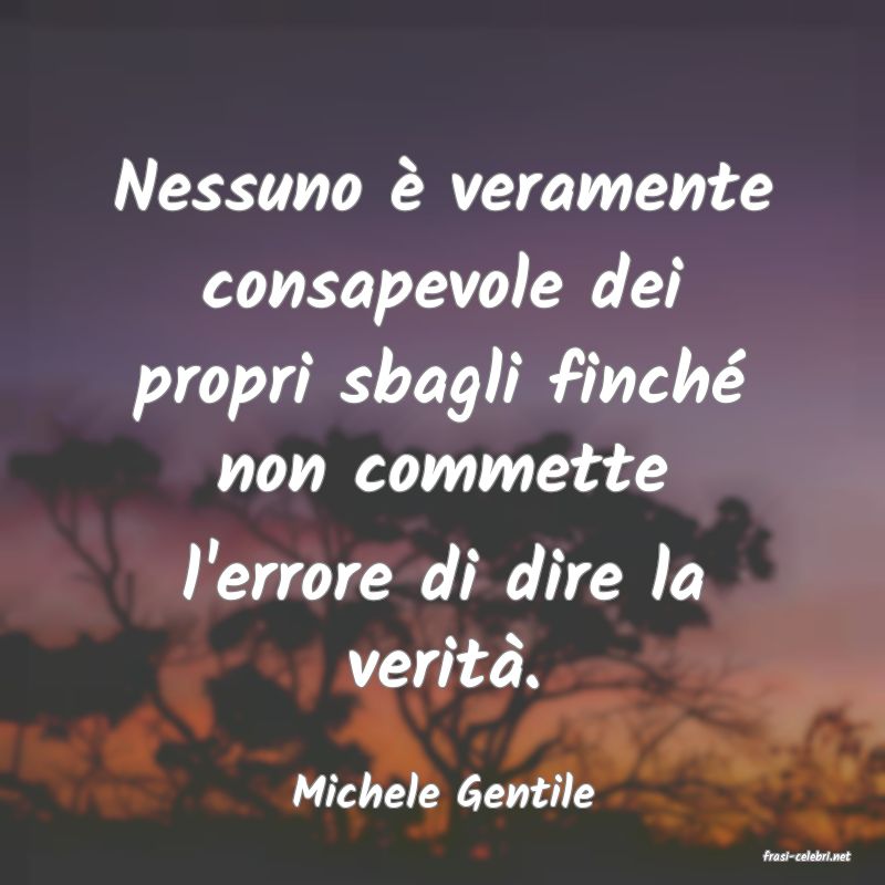frasi di Michele Gentile