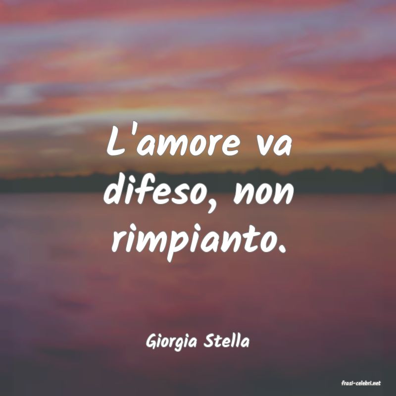 frasi di  Giorgia Stella
