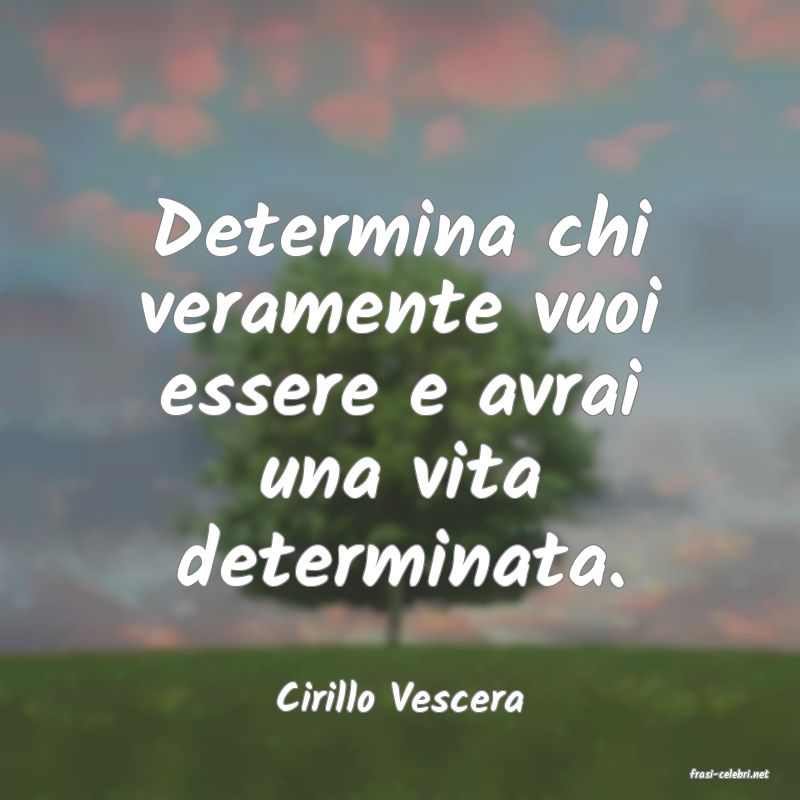 frasi di  Cirillo Vescera
