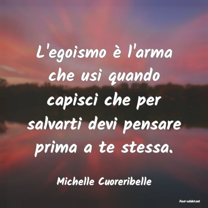 frasi di  Michelle Cuoreribelle
