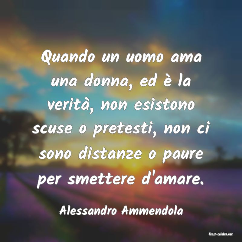 frasi di  Alessandro Ammendola
