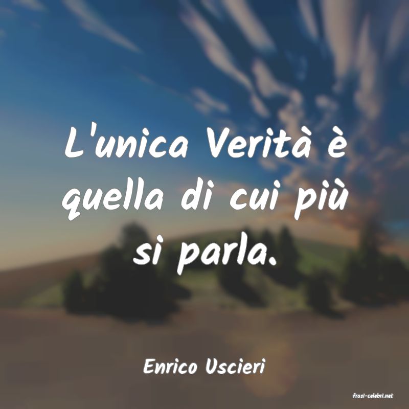 frasi di Enrico Uscieri