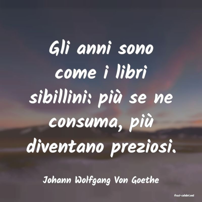 frasi di Johann Wolfgang Von Goethe