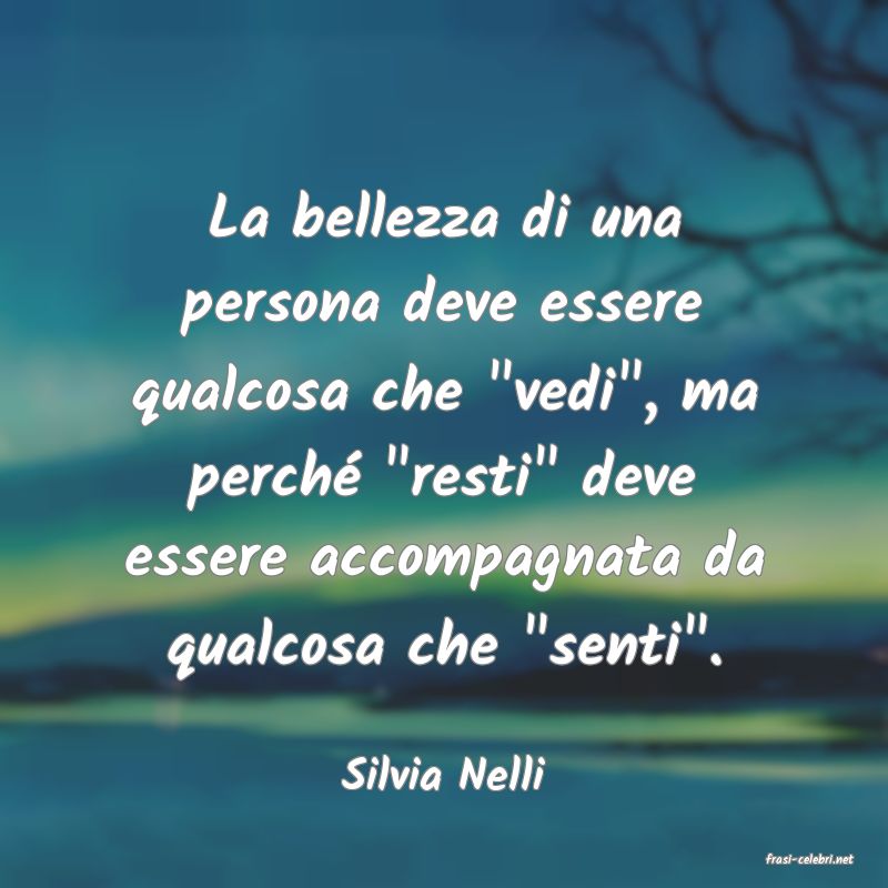 frasi di  Silvia Nelli
