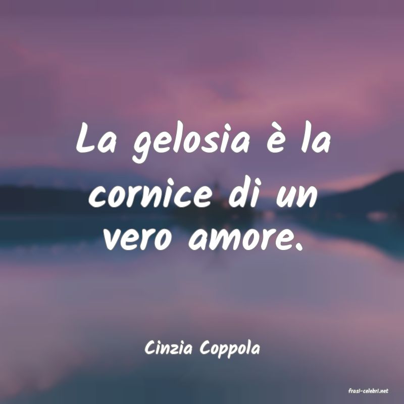 frasi di  Cinzia Coppola
