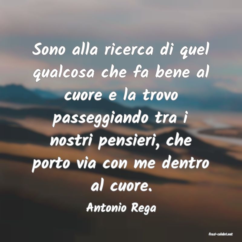 frasi di  Antonio Rega
