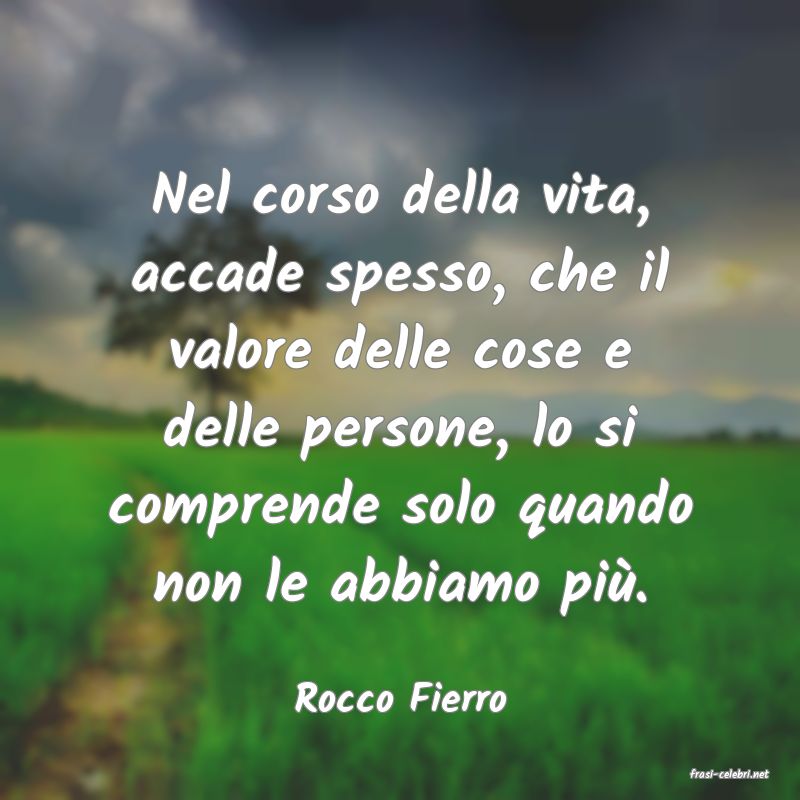 frasi di  Rocco Fierro
