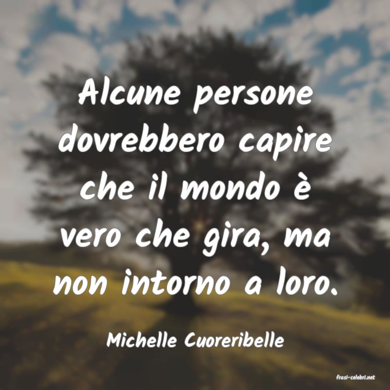 frasi di  Michelle Cuoreribelle
