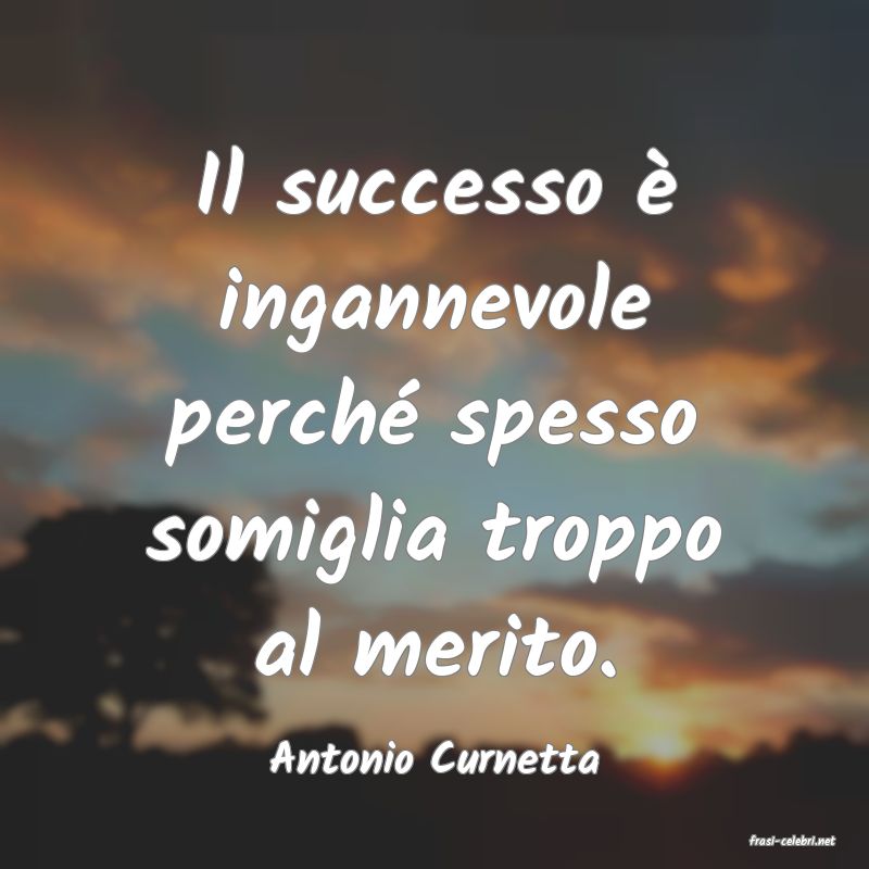 frasi di  Antonio Curnetta
