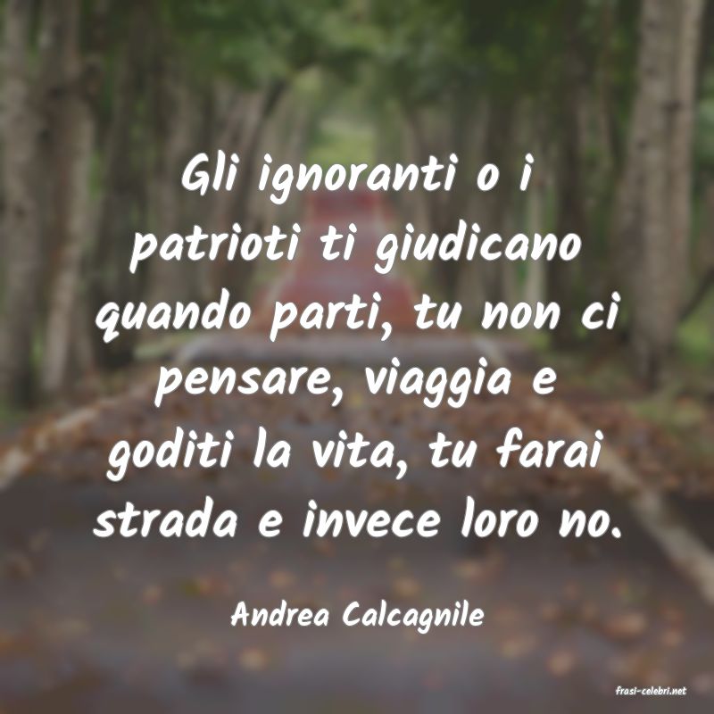 frasi di  Andrea Calcagnile
