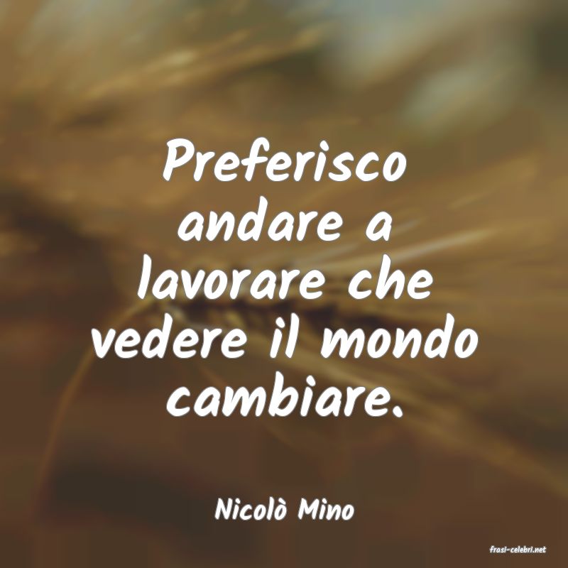 frasi di Nicol Mino